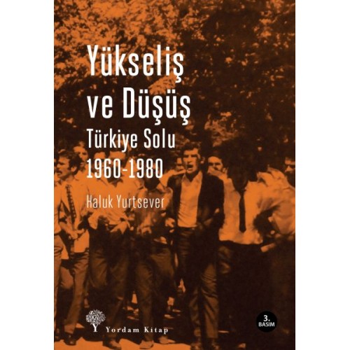 Yükseliş ve Düşüş  Türkiye Solu 1960-1980