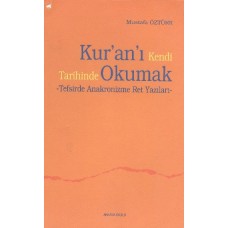 Kuranı Kendi Tarihinde Okumak