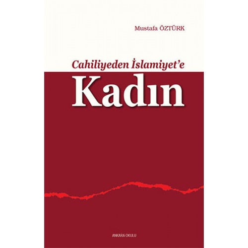 Cahiliyeden İslamiyete Kadın