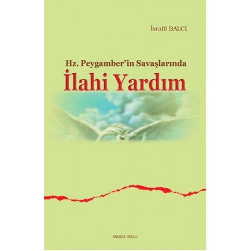 Hz. Peygamber'in Savaşlarında İlahi Yardım