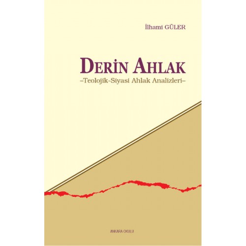 Derin Ahlak  Teolojik-Siyasi Ahlak Analizleri