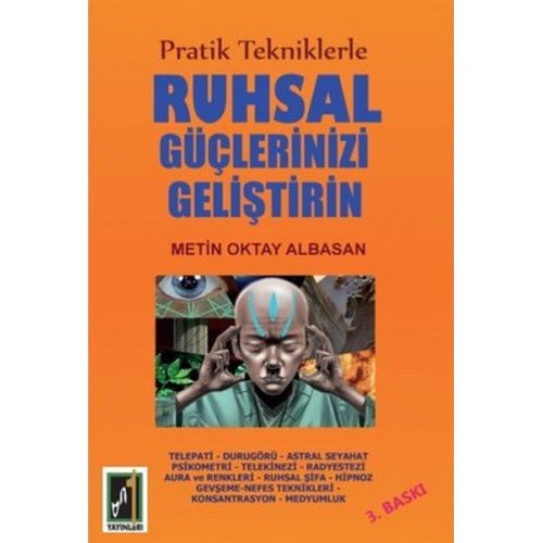 Pratik Tekniklerle Ruhsal Güçlerinizi Geliştirin