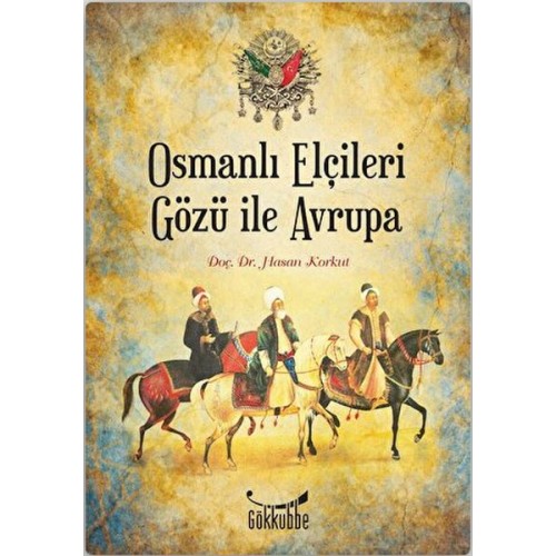 Osmanlı Elçileri Gözü İle Avrupa