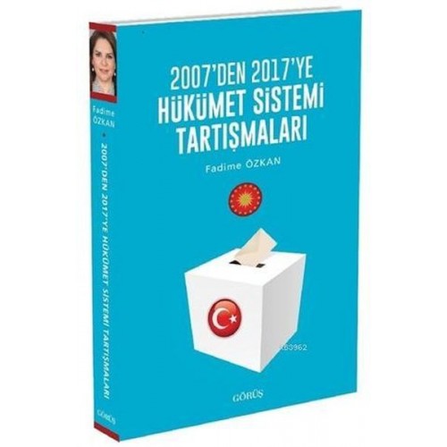 2007'den 2017'ye Hükümet Sistemi Tartışmaları