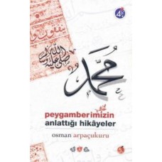 Peygamberimizin Anlattığı Hikayeler