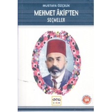 Mehmet Akif’ten Seçmeler (Milli Eğitim Bakanlığı İlköğretim 100 Temel Eser)