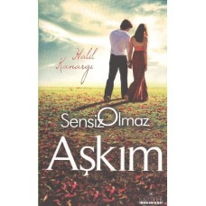 Sensiz Olmaz Aşkım