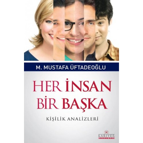 Her İnsan Bir Başka  Kişilik Analizleri