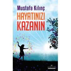 Hayatınızı Kazanın