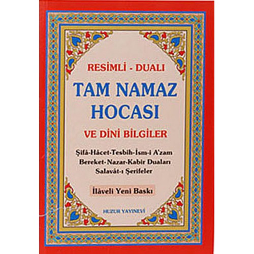 Tam Namaz Hocası ve Dini Bilgiler / Resimli-Dualı