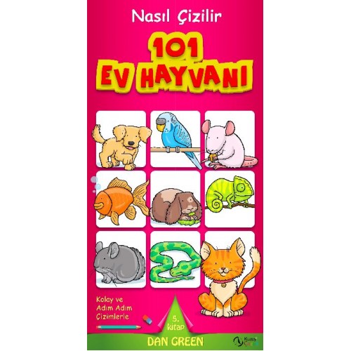 101 Ev Hayvanı  Nasıl Çizilir - 5. Kitap