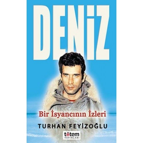 Deniz - Bir İsyancının İzleri