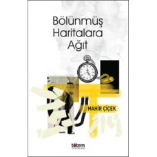 Bölünmüş Haritalara Ağıt