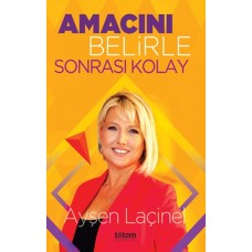 Amacını Belirle Sonrası Kolay