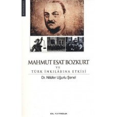 Mahmut Esat Bozkurt ve Türk İnkılabına Etkisi