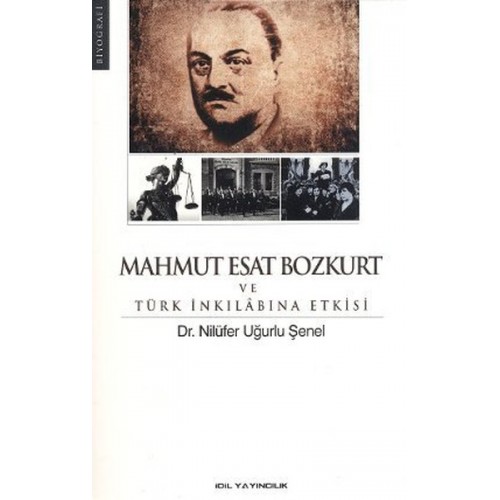 Mahmut Esat Bozkurt ve Türk İnkılabına Etkisi