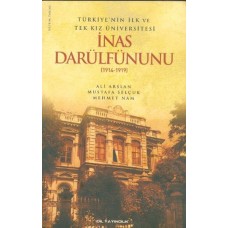 Türkiye'nin İlk ve Tek Kız Üniversitesi İnas Darülfünunu (1914-1919)