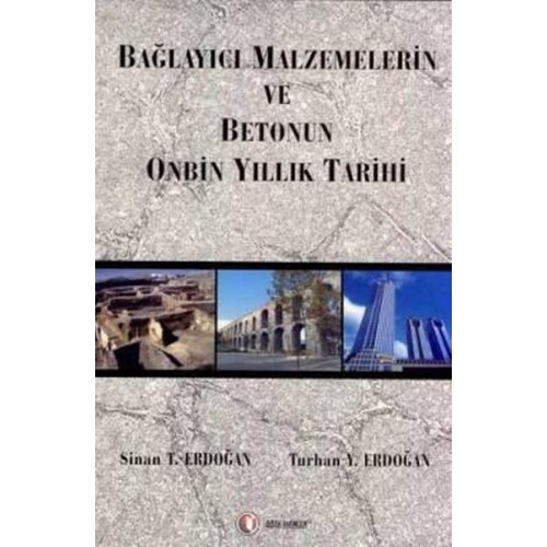 Bağlayıcı Malzemelerin ve Betonun Onbin Yıllık Tarihi