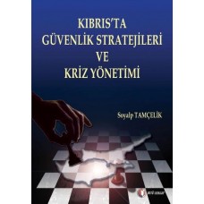 Kıbrıs'ta Güvenlik Stratejileri ve Güvenlik Kriz Yönetimi