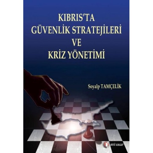 Kıbrıs'ta Güvenlik Stratejileri ve Güvenlik Kriz Yönetimi