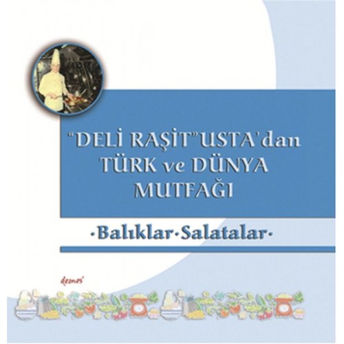 Deli Raşit Usta'dan Türk ve Dünya Mutfağı Balıklar - Salatalar