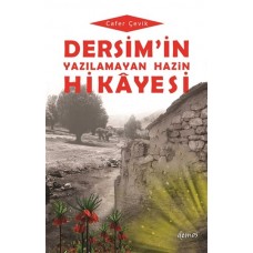 Dersim'in Yazılamayan Hazin Hikayesi