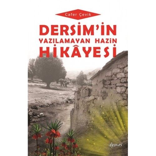 Dersim'in Yazılamayan Hazin Hikayesi