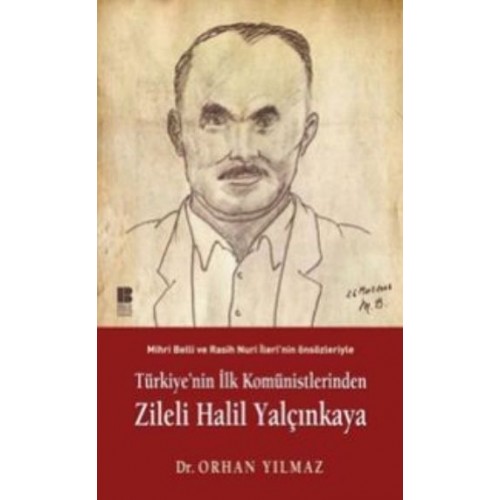 Türkiye'nin İlk Komünistlerinden Zileli Halil Yalçınkaya