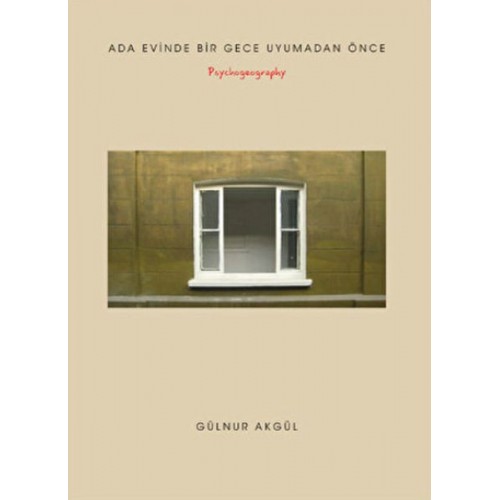 Ada Evinde Bir Gece Uyumadan Önce - Psychogeography