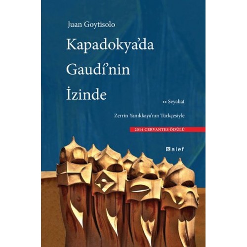 Kapadokya'da Gaudi'nin İzinde