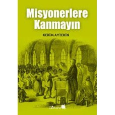 Misyonerlere Kanmayın