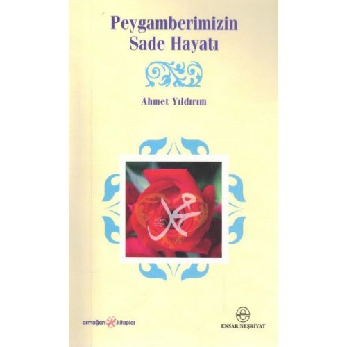 Peygamberimizin Sade Hayatı