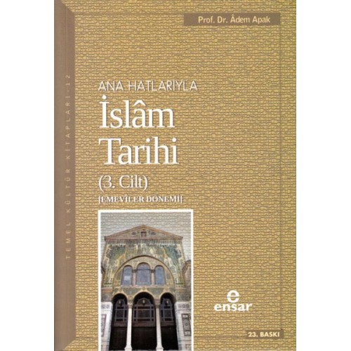 Ana Hatlarıyla İslam Tarihi 3