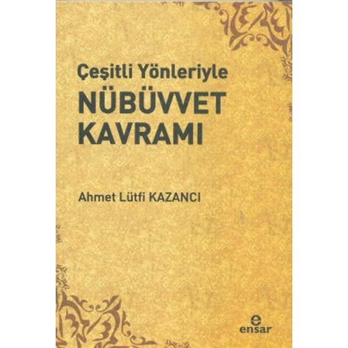 Çeşitli Yönleriyle Nübüvvet Kavramı