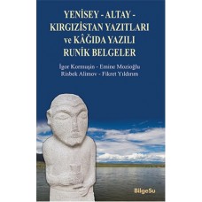 Yenisey-Altay-Kırgızistan Yazıtları ve Kağıda Yazılı Runik Belgeler