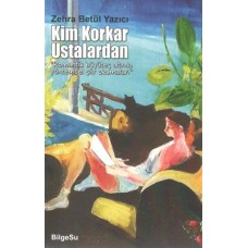 Kim Korkar Ustalardan