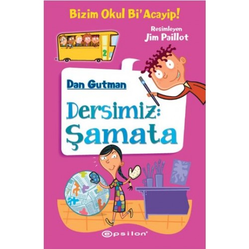 Bizim Okul Bi Acayip! 02 - Dersimiz: Şamata (Ciltli)