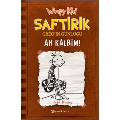 Ah Kalbim! - Saftirik Greg’in Günlüğü 7 - Ciltli