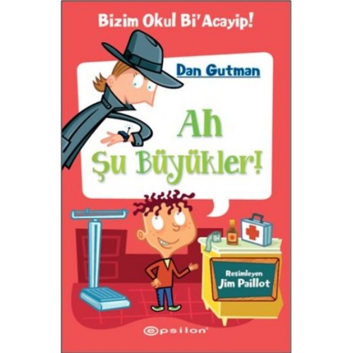 Bizim Okul Bi Acayip! 04 - Ah Şu Büyükler! (Ciltli)