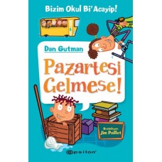 Bizim Okul Bi Acayip! 05 - Pazartesi Gelmese! (Ciltli)