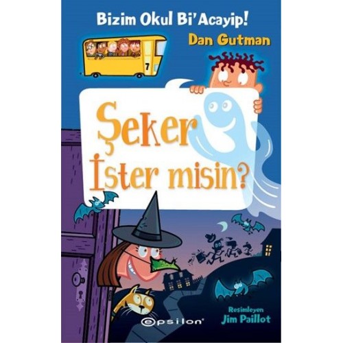 Bizim Okul Bi Acayip! 07 - Şeker İster misin? (Ciltli)