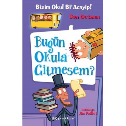 Bizim Okul Bi Acayip! 08 - Bugün Okula Gitmesem? (Ciltli)