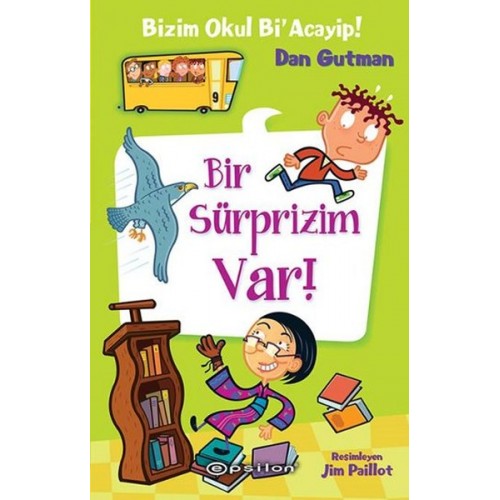 Bizim Okul Bi Acayip! 09 - Bir Süprizim Var! (Ciltli)