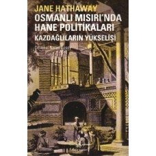 Osmanlı Mısırı'nda Hane Politikaları  Kazdağlıların Yükselişi