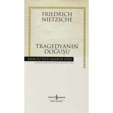 Tragedyanın Doğuşu - Hasan Ali Yücel Klasikleri (Ciltli)