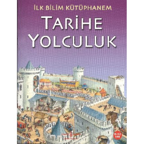 İlk Bilim Kütüphanem - Tarihe Yolculuk