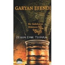 Garyan Efendi  Bir Sadekarın Hikayesi