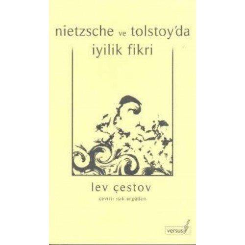 Nietzsche ve Tolstoy'da İyilik Fikri