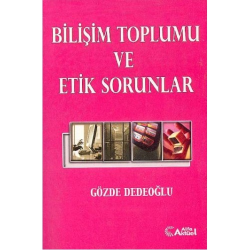 Bilişim Toplumu ve Etik Sorunlar