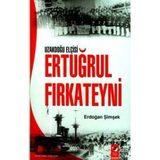 Uzakdoğu Elçisi Ertuğrul Fırkateuni